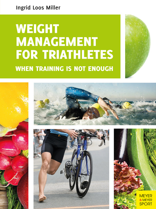 Title details for Weight Management for Triathletes by Miller Ingrid Loos - Wait list